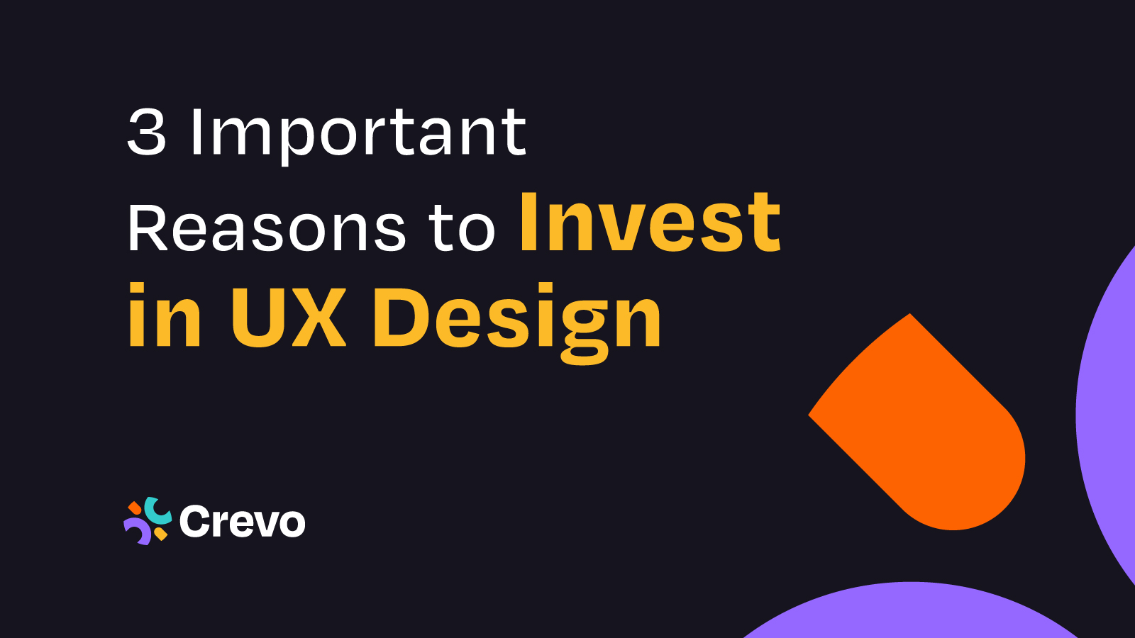 3 Important Reasons to Invest in UX Design